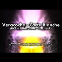 Veracocha - Carte Blanche (RCS Tribute remix) - FULL TRACK!