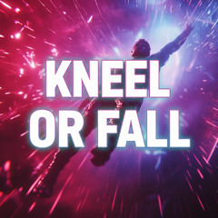 Kneel With Honor. Or Fall With Pride. (Cinematic Synthwave Drill)