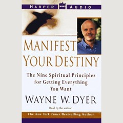 [PDF⚡READ❤ONLINE] Manifest Your Destiny: The Nine Spiritual Principles for Getting Everything