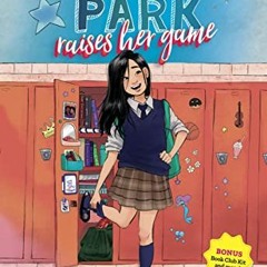 [View] [EPUB KINDLE PDF EBOOK] Pippa Park Raises Her Game (1) by  Erin Yun 📰