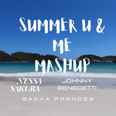 SUMMMER U & ME  x TUTUTU, Nessa Sakura, Quintino , feat. Sasha Prendes (Mashup )