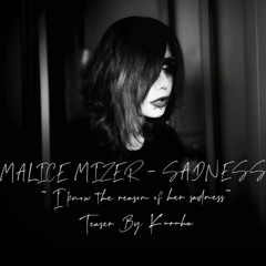 MALICE MIZER [SADNESS] by 狂破