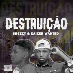 Destruição Breezy feat Kaizer [Emanny-Pro].mp3