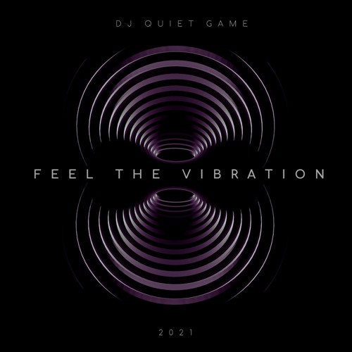 Feel The Vibration (Quiet Game Remix)