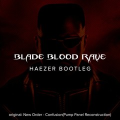 Blade Blood Rave Bootleg