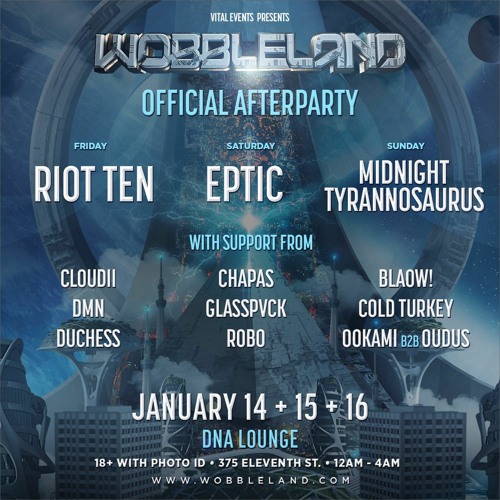 Wobbleland Afterparty @ DNA Lounge - January 2022