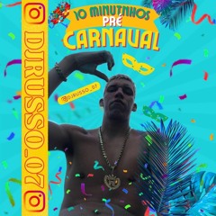 10 MINUTINHOS PRÉ CARNAVAL