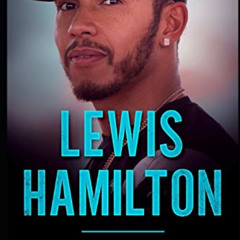 [Access] EBOOK 📋 Lewis Hamilton: How Lewis Hamilton Became the Greatest Driver in F1