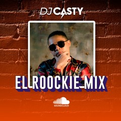 DJ CASTY - EL ROOCKIE MIX