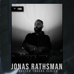 TRUSTED TRACKS 100 - Jonas Rathsman
