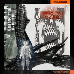 Alma Sepultada + Underbass Radio c/  Huno Huno, Nueve Vidas Y Jean Marcel Fricke @Radio28 (03.03.24)