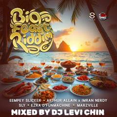 BIG FEAST RIDDIM MIX  ( ST LUCIA CARNIVAL 2025 ) DJ LEVI CHIN