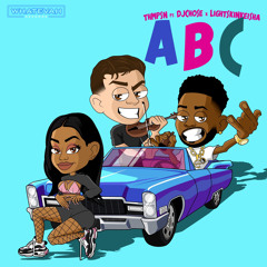 ABC (feat. DJ Chose & Lightskinkeisha)