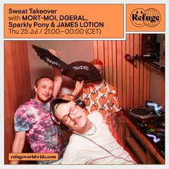 Sweat Takeover - Dgeral, Sparkly Pony & James Lotion - 25 Jul 2024