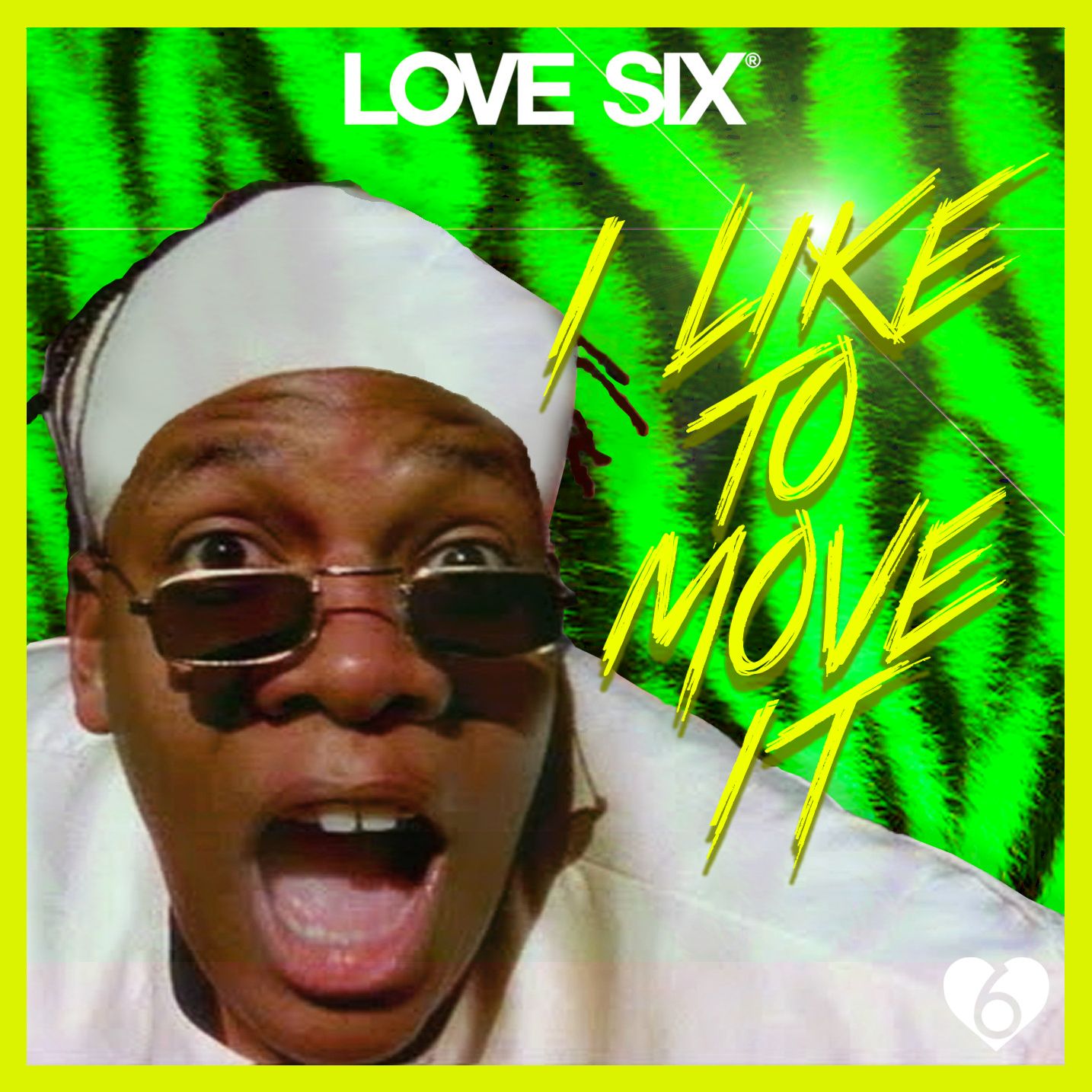 Reel 2 Real – I Like To Move It (LOVE SIX edit)