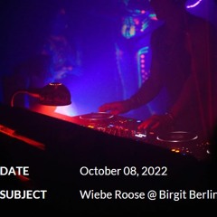 Wiebe Roose @ Bunker Birgit Berlin 07.10.22