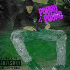 Pound 4 Pound