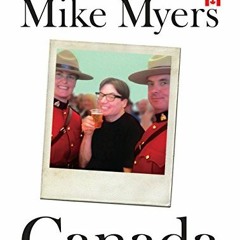 free PDF 📤 Canada by  Mike Myers EPUB KINDLE PDF EBOOK