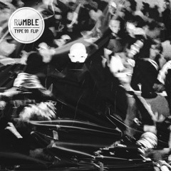 Rumble (TYPE 99 Flip) [FREE DL]
