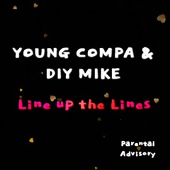 Line Up The Lines [prod. diymike]