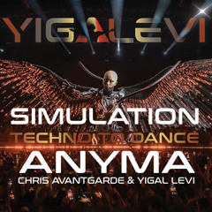 Anyma & Chris Avantgarde - Simulation  (Yigal Levi Extended  Remix) ***FREE DOWNLOAD