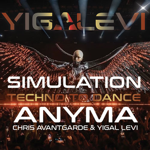 Anyma & Chris Avantgarde - Simulation  (Yigal Levi Extended  Remix) ***FREE DOWNLOAD