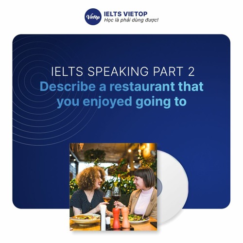 Stream IELTS Speaking Part 2 sample Describe a restaurant that you ...