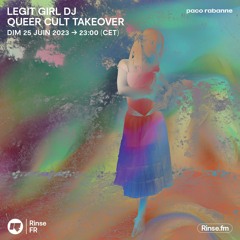 Queer Cult Takeover : LEGIT GIRL DJ - 25 Juin 2023