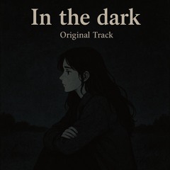 어둠속에서 [ In the dark ] (Original Mix)