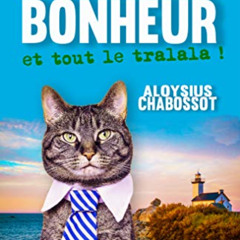 [Get] PDF 💙 AMOUR BONHEUR et tout le tralala ! (French Edition) by  Aloysius Chaboss