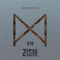 MAUERPFEIFFER PODCAST #10 ZISM