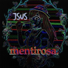 Jsus | Mentirosa [Prod. J4n Beats]