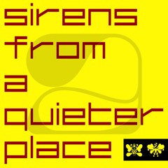 Sirens From A Quieter Place (Sept 2024)