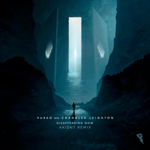 Nurko & Chandler Leighton - Disappearing Now (AXIDNT Remix)