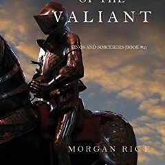 Read KINDLE 💝 Rise of the Valiant (Kings and Sorcerers--Book 2) by  Morgan Rice [PDF