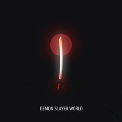 DEMON SLAYER WORLD