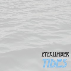 Eyeclimber - Tides