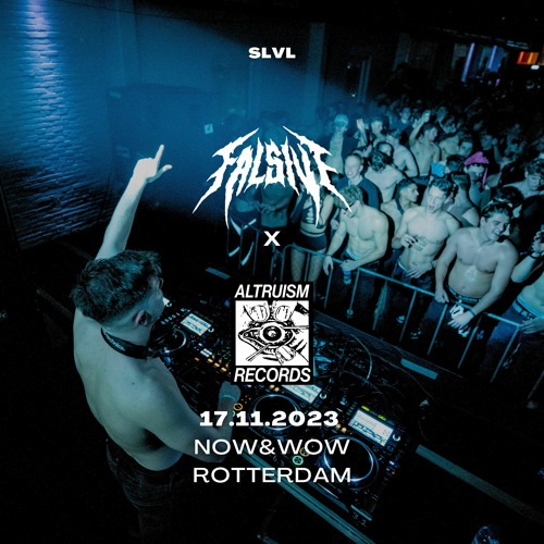 SLVL @ FALSIVE 2.0 X ALTRUISM RECORDS