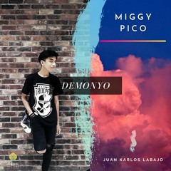 Demonyo by juan karlos labajo Song Cover miggy pico