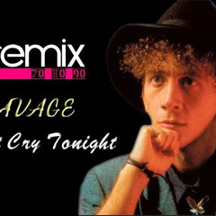 SAVAGE - Don't cry tonight Remix