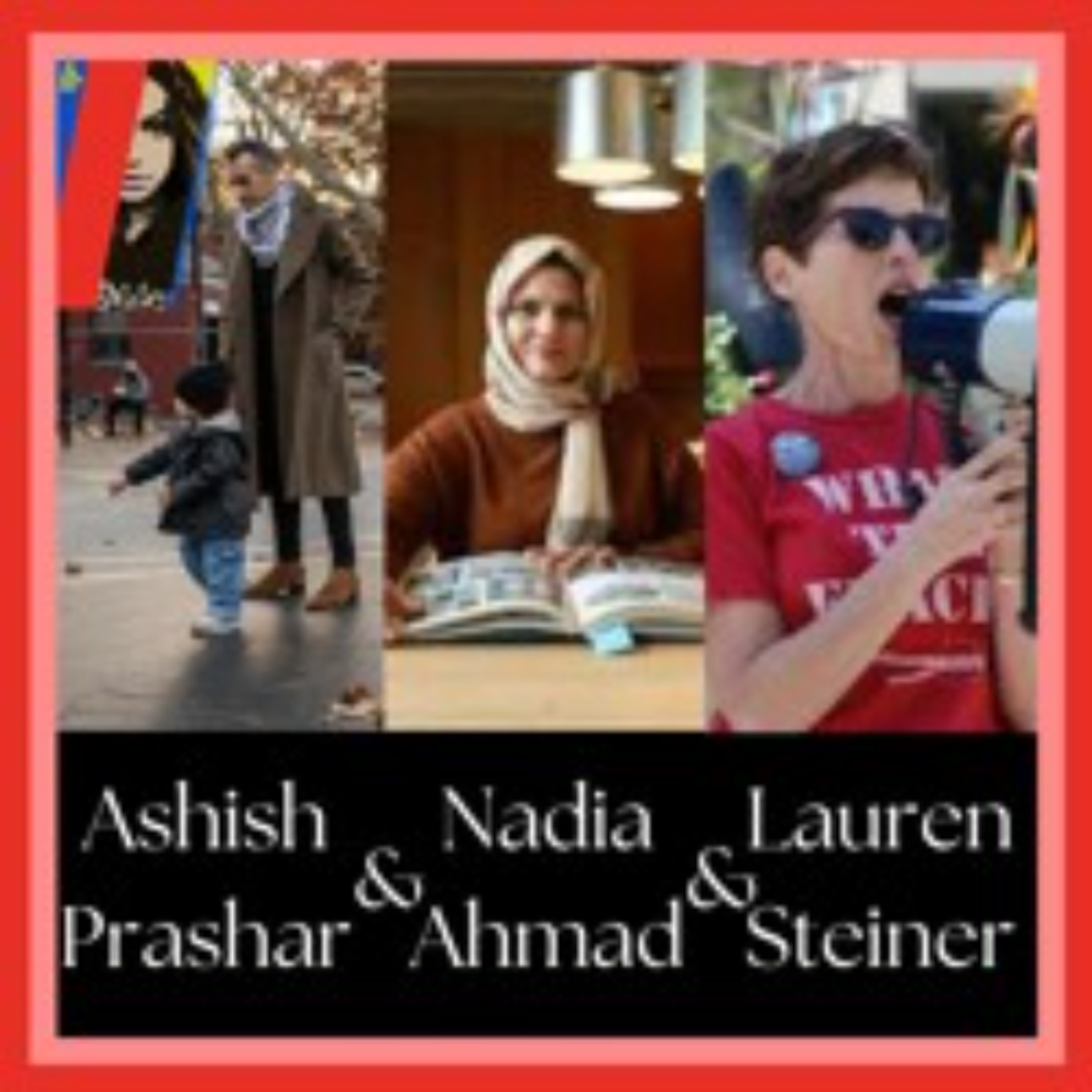 No Tax For Genocide With Ashish Prashar, No Vote For Genocide With Nadia Ahmad, Lauren Steiner