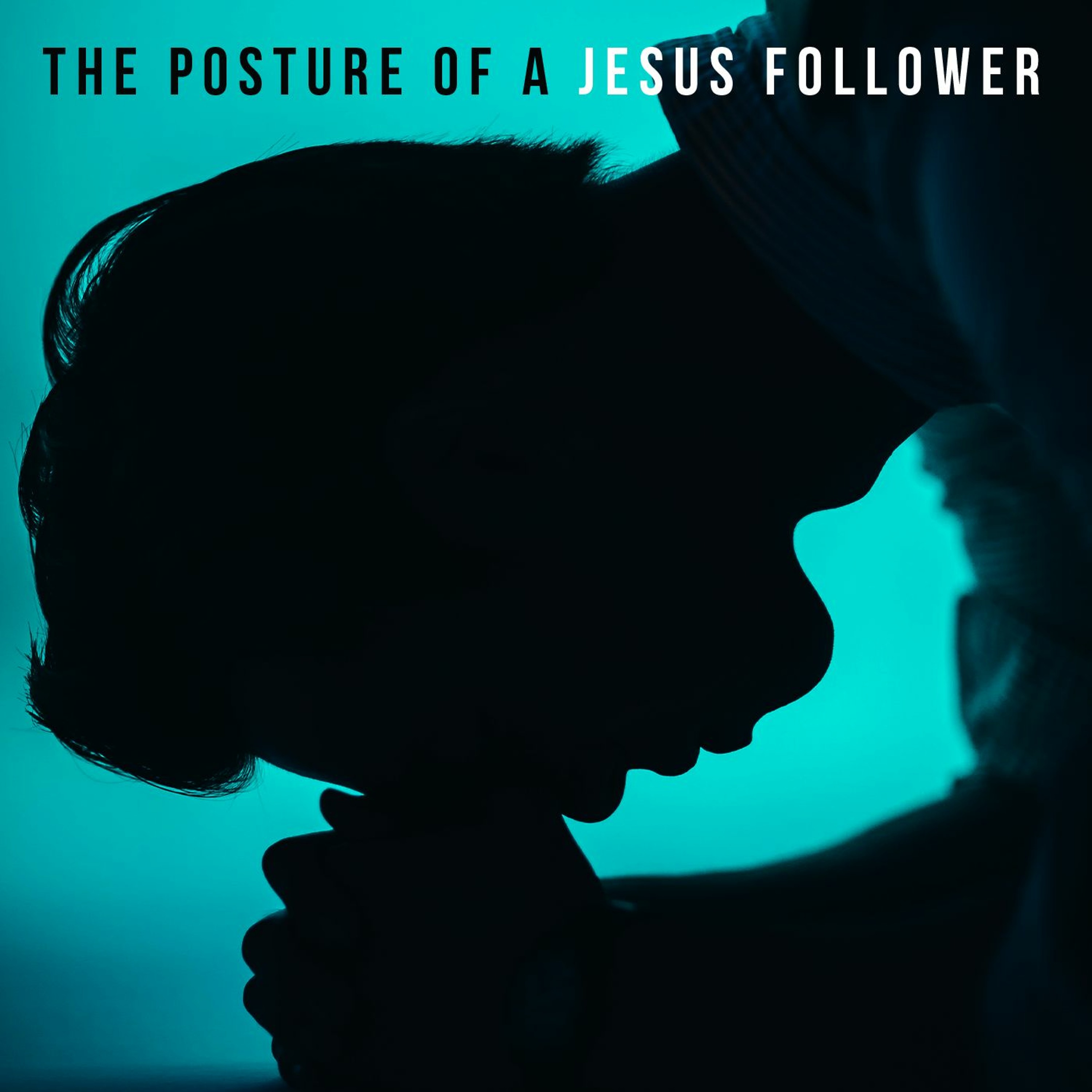 The posture of a Jesus follower episode artwork