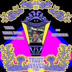 Trust Waves #7