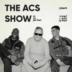 The ACS Show #EP3 w/ DJ Fat Tony