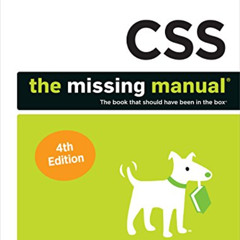 Access PDF 📬 CSS: The Missing Manual by  David Sawyer McFarland EBOOK EPUB KINDLE PD