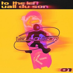 PREMIERE: Vall Du Son - To The Left