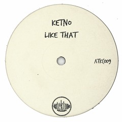 Ketno "Like That" (Original Mix)(Preview)(Taken from Tektones #9)(Out Now)