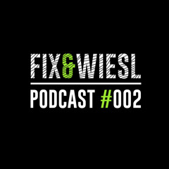 Fix&Wiesl - Podcast #002