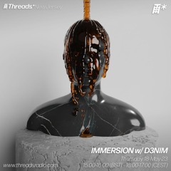 IMMERSION w/ D3NIM (*New Jersey) - 18-May-23