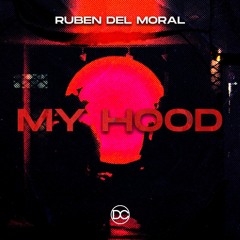 Ruben Del Moral - MY HOOD